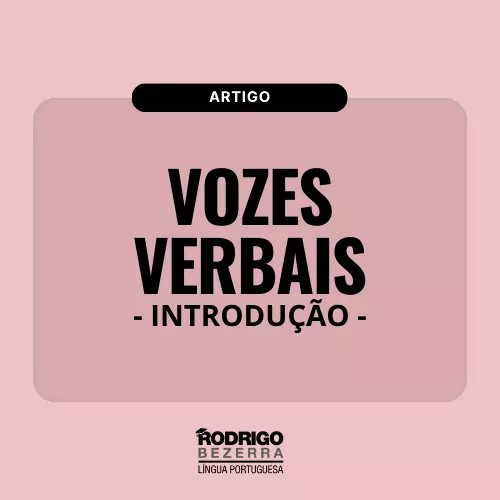 Vozes verbais - Introdução